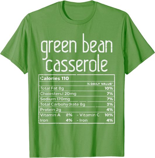 Green Bean Casserole Nutrition Facts Thanksgiving Family T-Shirt