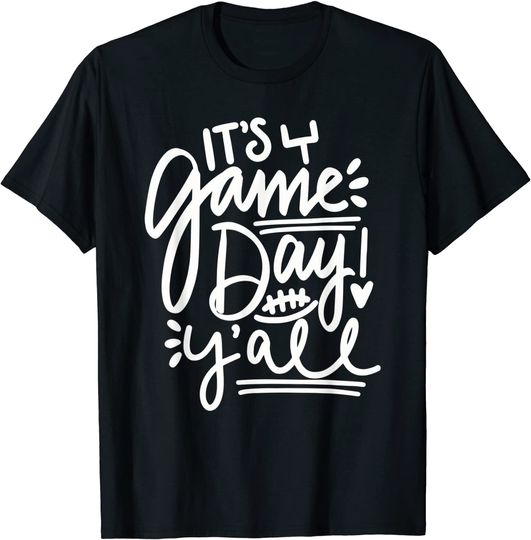 It's Game Day Y'all Football Game Day Vibes T Shirt
