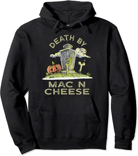 Death by Mac n Cheese Foodie Macaroni Pullover Hoodie