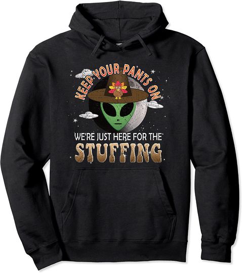 Just Here For The Stuffing Pullover Hoodie