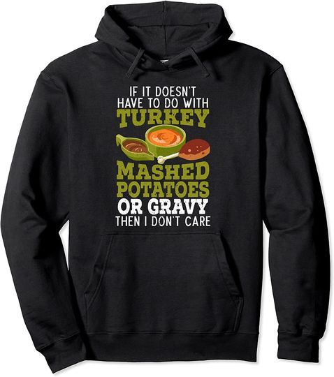 Turkey Mashed Potatoes Gravy Thanksgiving Feast Pullover Hoodie
