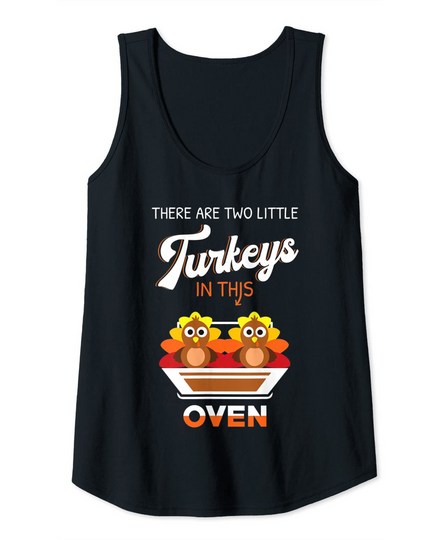 Two Turkeys In This Oven Thanksgiving Tank Top