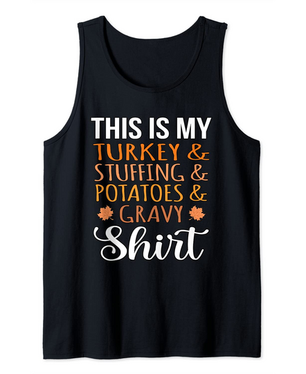 Turkey Stuffing Potatoes Gravy Thanksgiving Tank Top