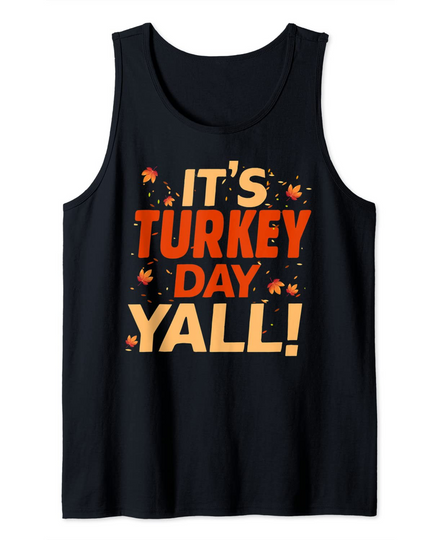 It's Turkey Day Yall Funny Thanksgiving Tank Top