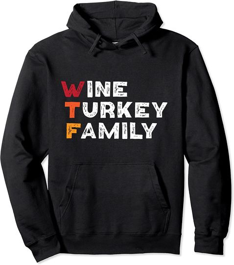 Funny Thanksgiving Christmas Party Wine Turkey Family Pullover Hoodie