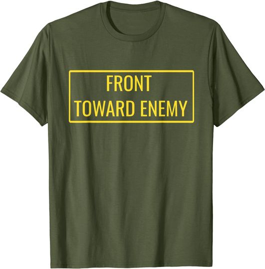 Front Towards Enemy Military T Shirt