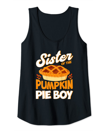 Sister Of The Pumpkin Pie Boy Thanksgiving Tank Top