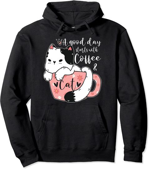 A Good Day Starts With A Coffee & Cat Pullover Hoodie