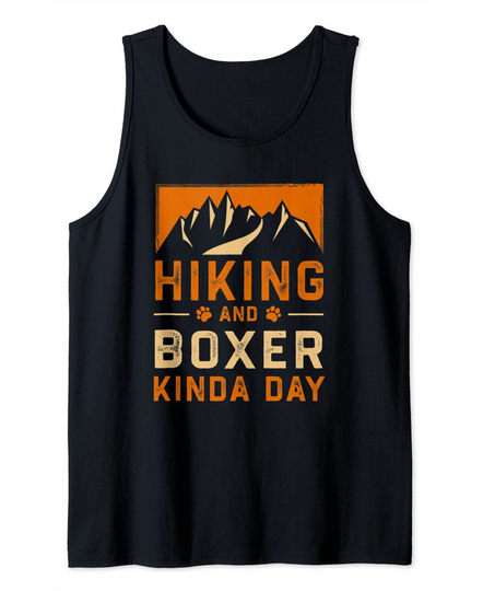 Hiking and Boxer Kinda Day Tank Top