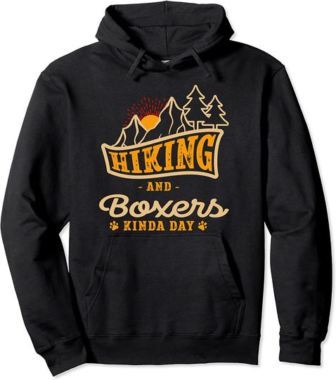 Hiking and Boxers Kinda Day Pullover Hoodie