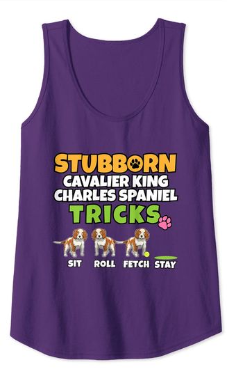 Stubborn Cavalier King Charles Spaniel Tricks Tank Top