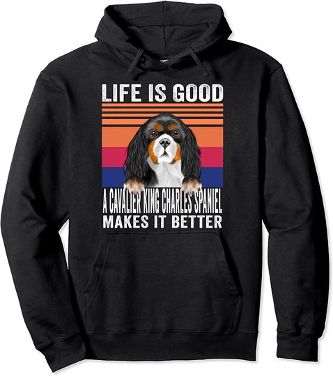Cavalier King Charles Spaniels Makes Your Life Good Vintage Pullover Hoodie