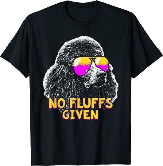 Poodle No Fluffs T Shirt