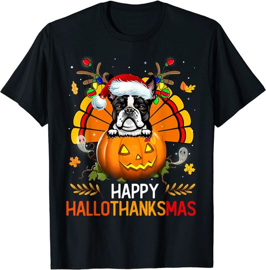 Boston Terrier Happy Hallothanksmas Halloween Thanksgiving T-Shirt