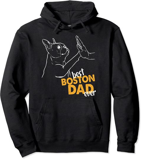 Best Boston Dad Ever Dog Terrier Pullover Hoodie