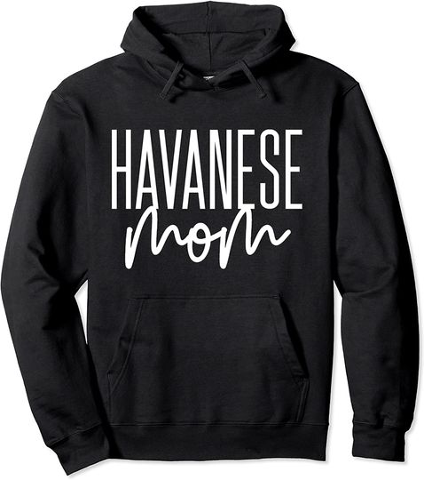 Havanese Mom Pullover Hoodie
