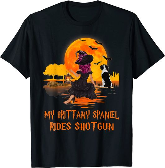 My Brittany Spaniel Rides Shotgun Dog and Witch Halloween T-Shirt