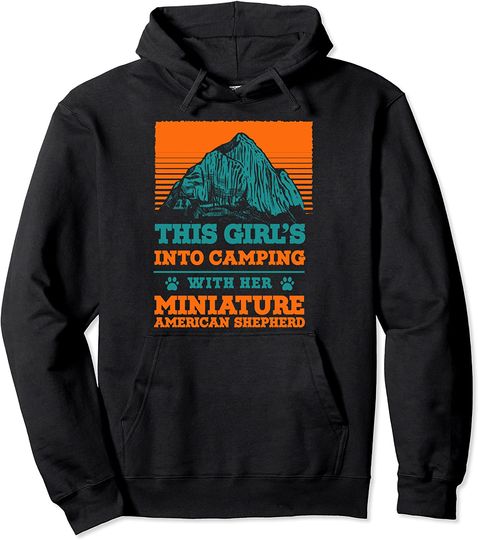 Girl's Into Camping with Her Miniature American Shepherd Pullover Hoodie