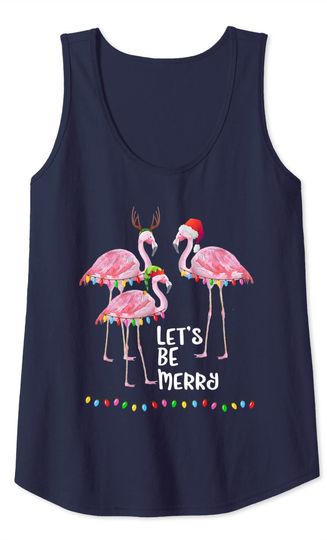 Merry Christmas Flamingo Holiday Vacation Let's Be Merry Tank Top