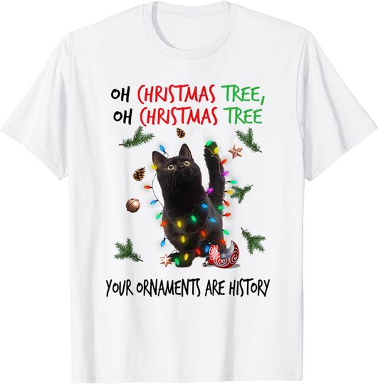 Black Cat Oh Christmas Tree Your Ornaments Are History T-Shirt