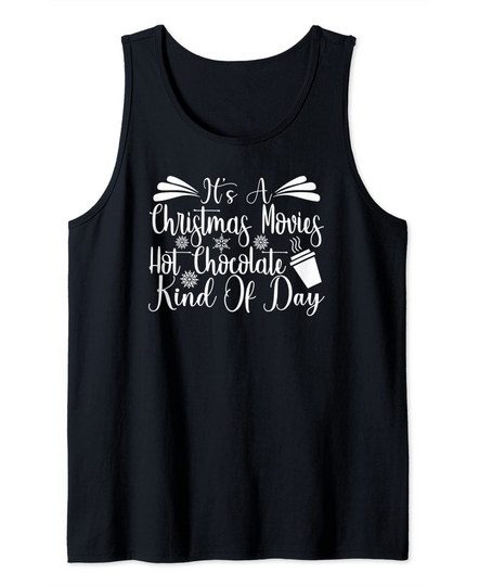It's A Christmas Morning Hot Chocolate Kind Of Day Tank Top