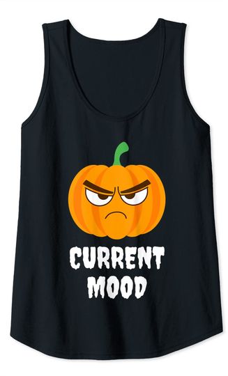 Current Mood Grumpy Pumpkin Halloween Funny Trick Or Treat Tank Top