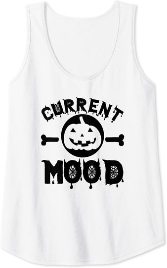 Current Mood - Funny Halloween Tank Top