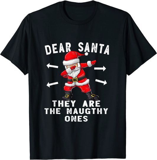 Dear Santa They Are Naughty Ones T-Shirt