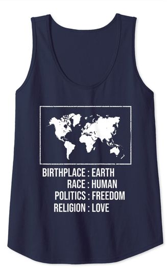Best Birthplace Earth Race Human Politics Freedom Love Tank Top