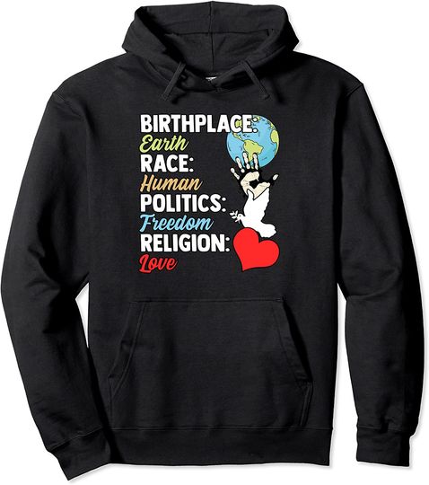Birthplace Earth Race Human Freedom Pullover Hoodie