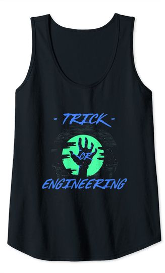 Trick or Engineering Halloween Mechanical Engineer Scary Tank Top