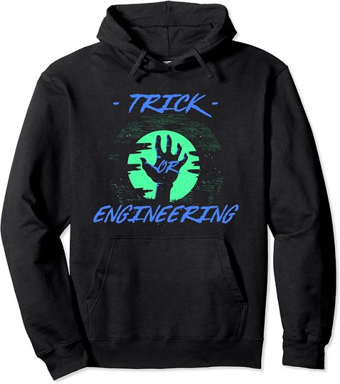 Trick or Engineering Halloween Mechanical Engineer Scary Pullover Hoodie