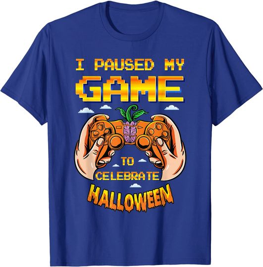 I Paused my Game to Celebrate Halloween Funny Gamer T-Shirt