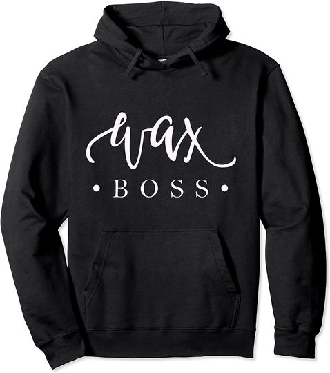 Cute Wax Boss Waxing Gift Estheticians Cosmetologists Pullover Hoodie