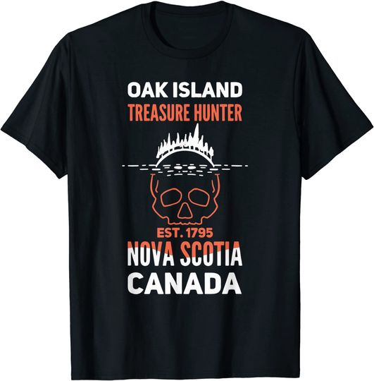 Oak Island Nova Scotia Canada I Money Pit I Treasure Hunt T-Shirt