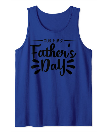 Our First Fathers Day Tank Top