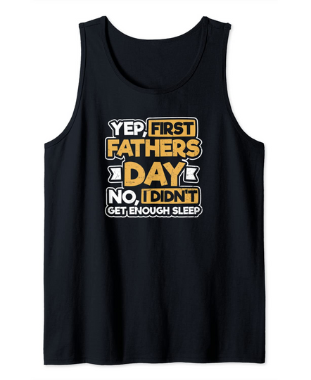 First Fathers Day Enough Sleep Tank Top