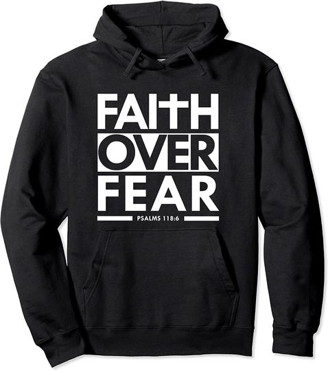 Faith Over Fear Bible Scripture Verse Christian Pullover Hoodie