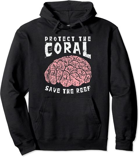 Protect The Coral Save The Reef for Coral Reef Pullover Hoodie