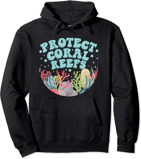 Protect Coral Reefs Pullover Hoodie