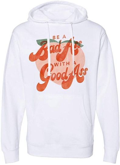 Femfetti Be A Bad Ass with A Good Ass Independent Pullover Hoodie