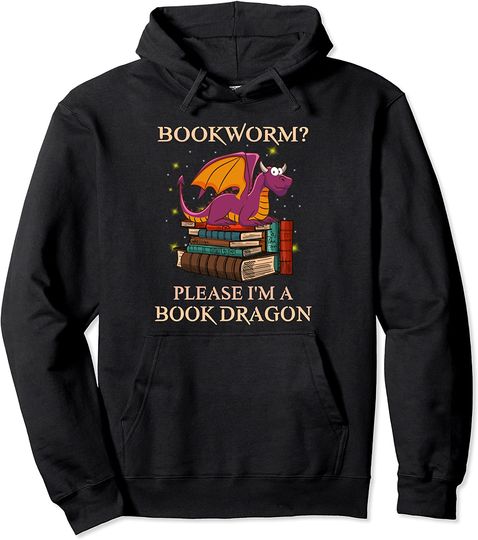 Bookworm Please I'm a Book Dragon Funny Dragons Pullover Hoodie