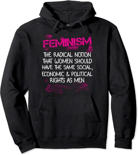 Cool Feminism Radical Notion Definition Funny Pullover Hoodie
