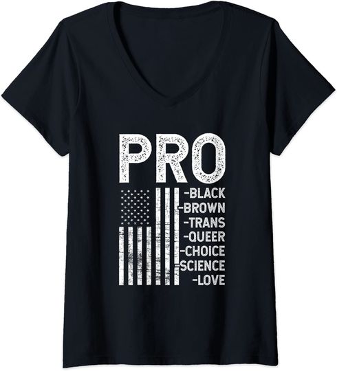 Pro Black Pro Choice Pro Love Pro Queer Resist Hate V Neck T Shirt
