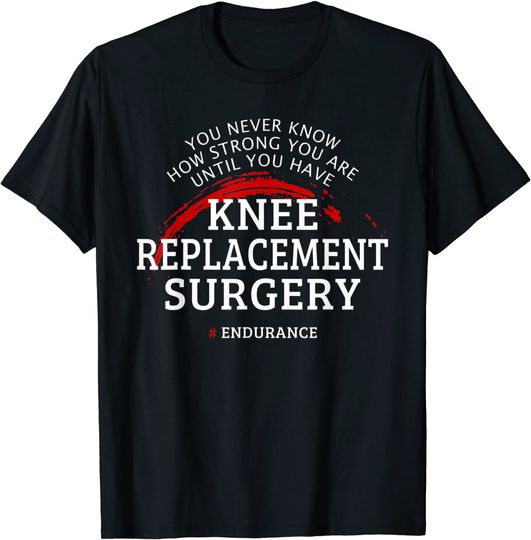 Knee Replacement Surgery Recovery Get Well Gift T-Shirt