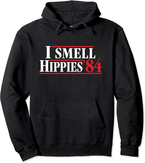 I Smell Hippies Reagan Retro Campaign Pullover Hoodie