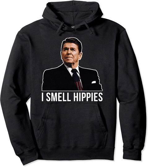 I Smell Hippies Ronald Reagan Gift Pullover Hoodie
