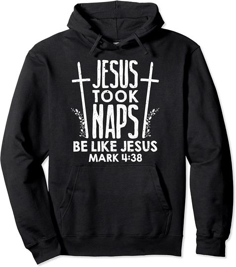 Cool Jesus Took Naps Pullover Hoodie