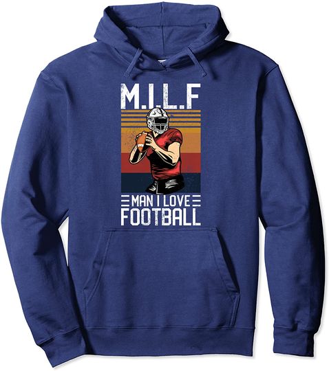 Funny Sports Shirt - Football MILF - Quarterback QB Humor Pullover Hoodie