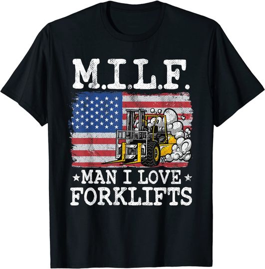 M.I.L.F. Man I Love Forklifts American Flag T-Shirt